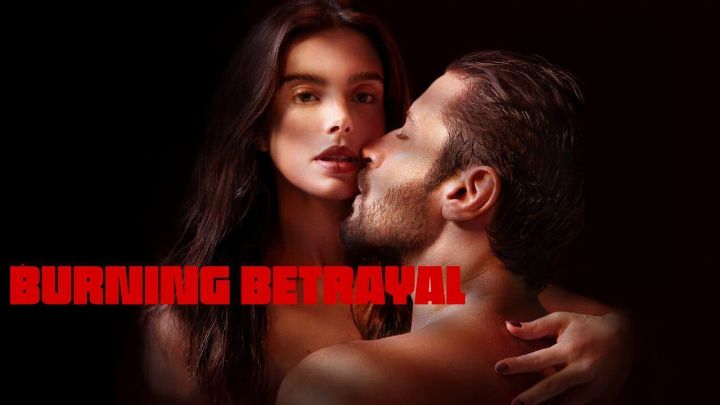 فيلم Burning Betrayal 2023 مترجم كامل اون لاين