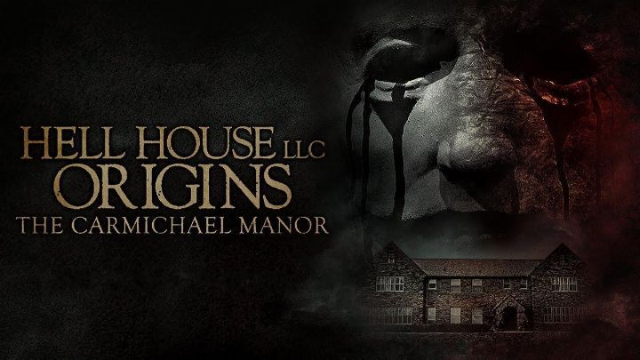 فيلم Hell House LLC Origins: The Carmichael Manor 2023 مترجم كامل اون لاين
