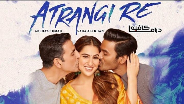 فيلم Atrangi Re 2021 مترجم كامل اون لاين اون لاين