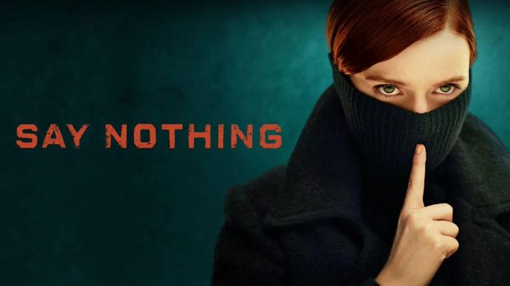 مسلسل Say Nothing الموسم الاول الحلقة 3 الثالثة مترجمة
