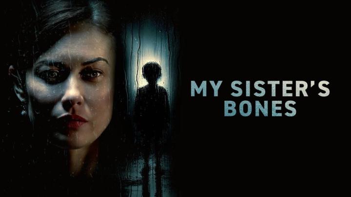 فيلم My Sister's Bones 2026 مترجم كامل HD